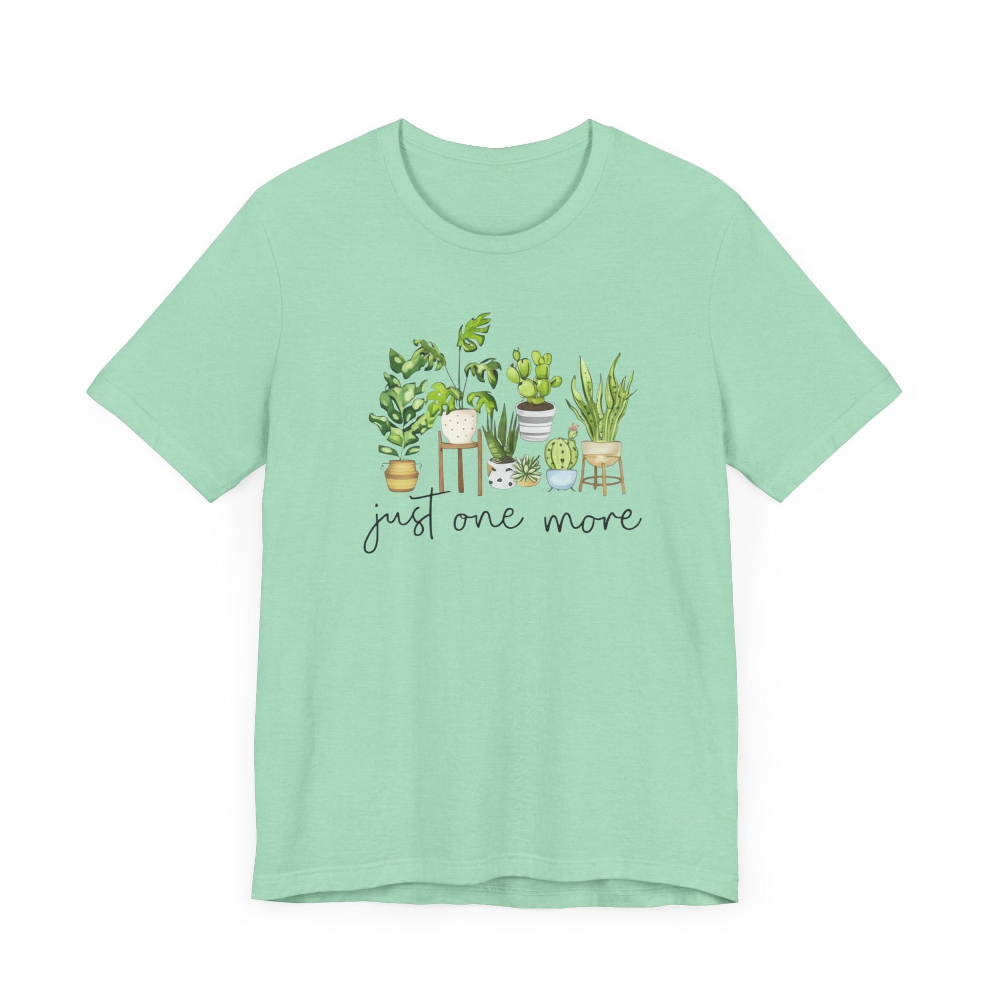 "Just One More Plant" - Cute Plant Lover's T-Shirt