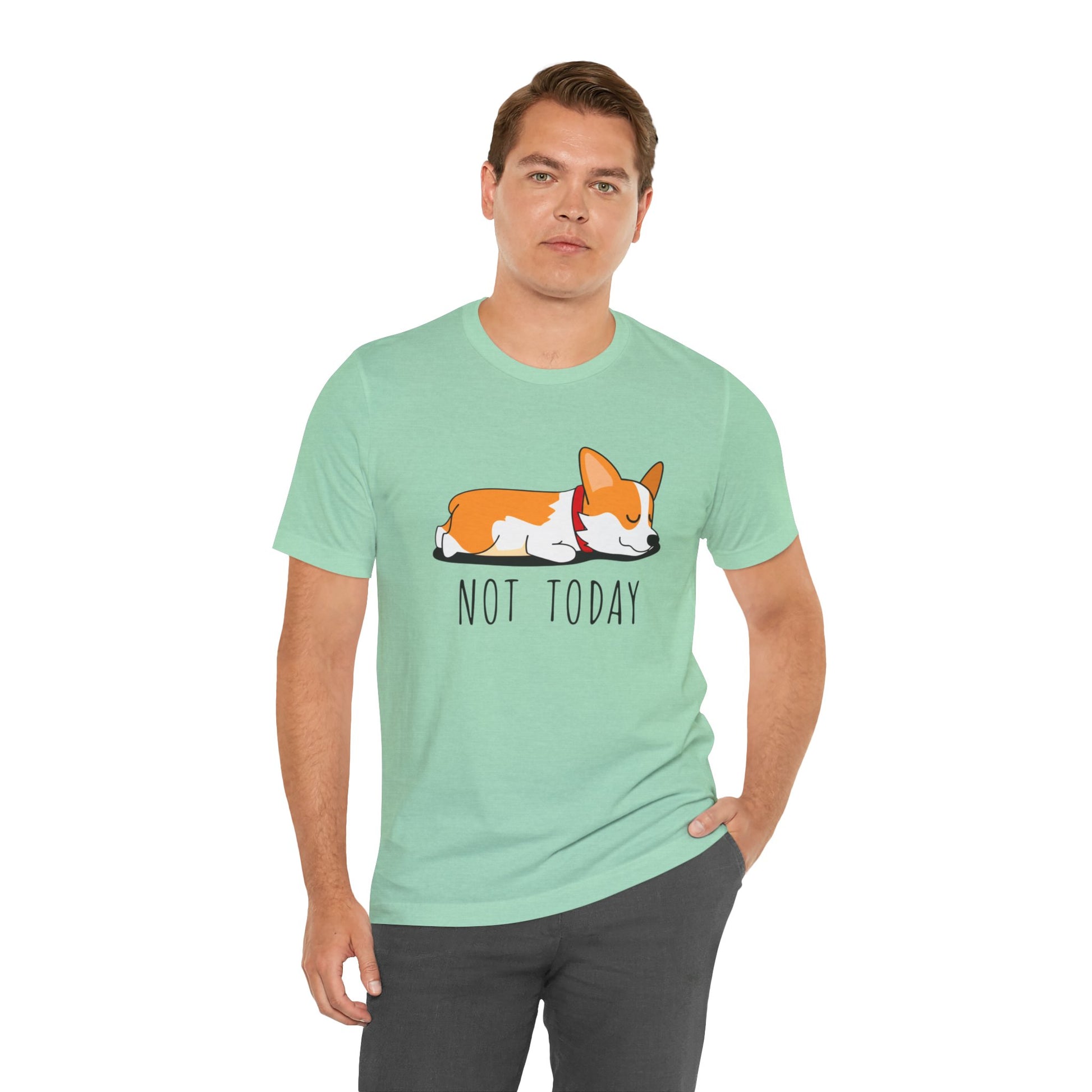 "Not Today" Corgi T-Shirt - Funny Lazy Day Tee
